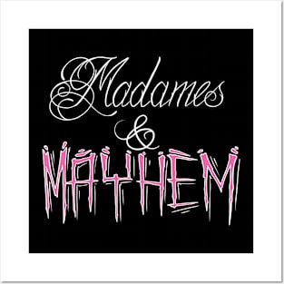 Madames & Mayhem Posters and Art